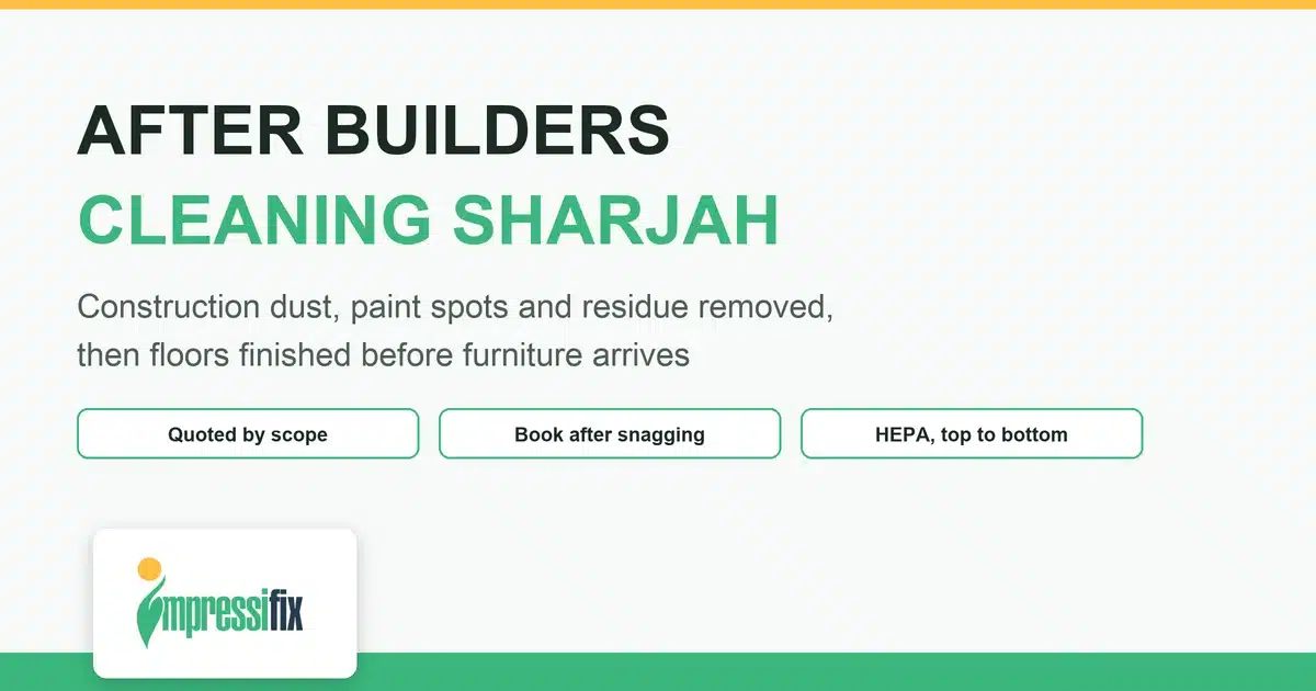After builders cleaning Sharjah guide: costs, checklist and timing