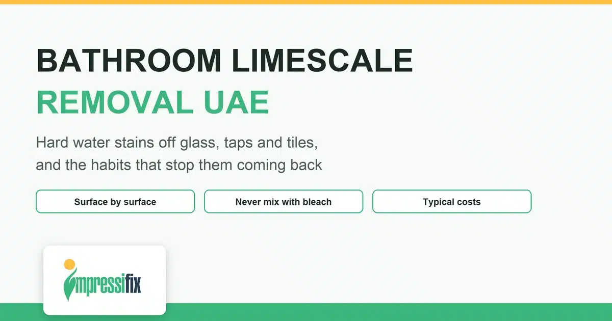 Bathroom limescale removal UAE, hard water stains on glass, taps and tiles