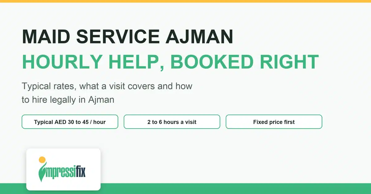 Maid service Ajman: typical hourly rates, what a visit covers and how to hire legally
