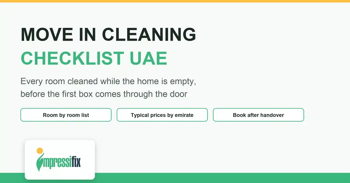 Move in cleaning checklist UAE guide by ImpressiFix