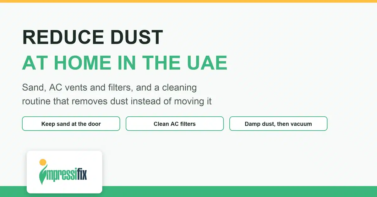 How to reduce dust at home in the UAE: sand, AC vents and a cleaning routine