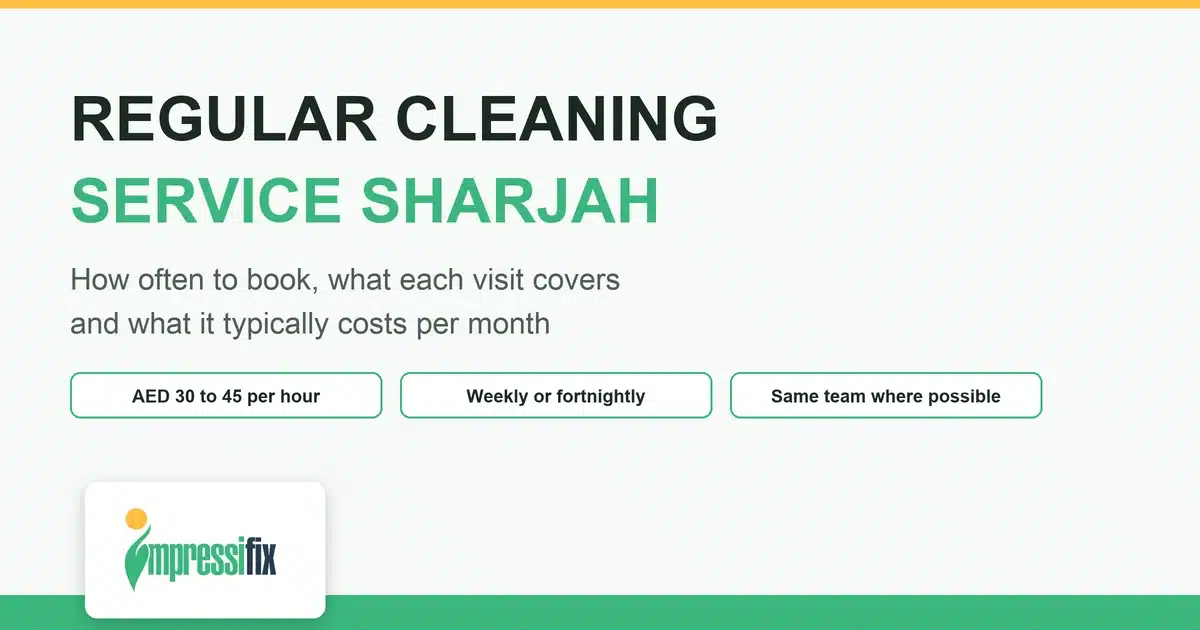 Regular cleaning service Sharjah guide: frequency, inclusions and costs